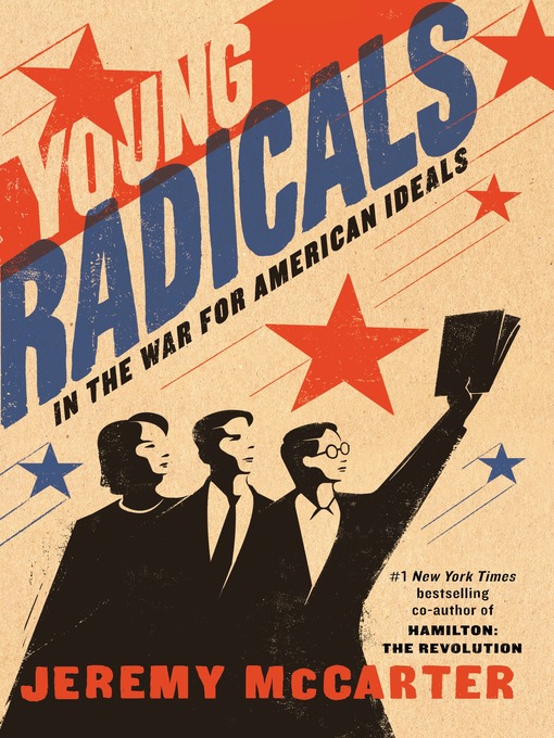 Title details for Young Radicals by Jeremy McCarter - Available